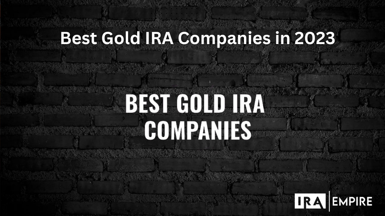 Best-Gold-IRA-Companies-in-2023.png