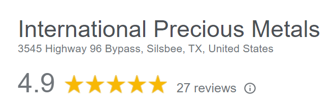 International Precious Metals reviews on Google. They have a a 4.9/5 star rating