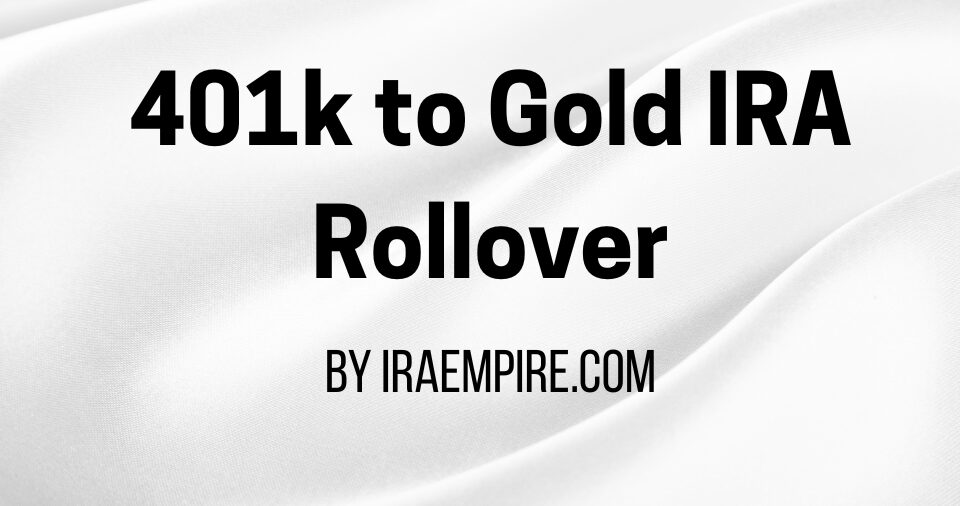 401k to Gold IRA Rollover